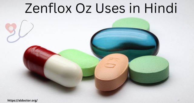 Zenflox Oz Uses in Hindi